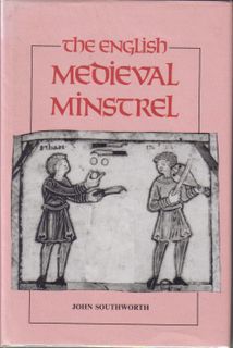 Southworth, John, The English Medieval Minstrel