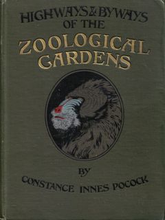 Pocock, Constance Innes, Highways Byways of the Zoological Gardens in Regent's Park